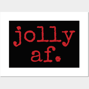 Jolly AF!! Posters and Art